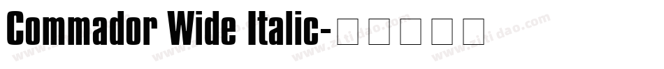 Commador Wide Italic字体转换